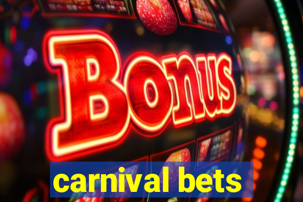 carnival bets